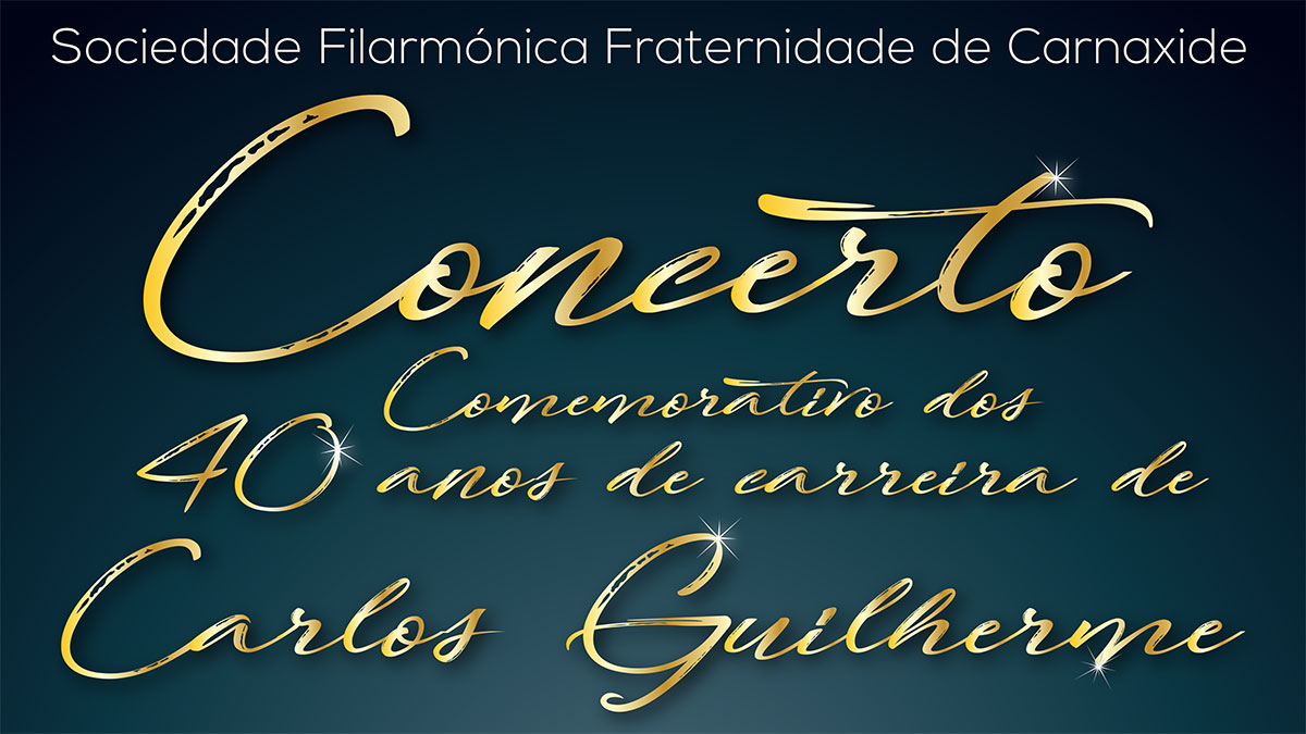 Concerto comemorativo 40 anos carreira Carlos Guilherme